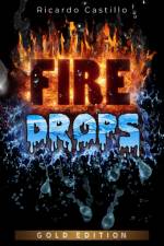 Fire Drops Gold Edtion af Ricardo Castillo