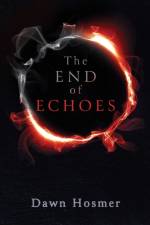 End of Echoes af Dawn Hosmer