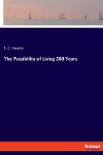 Possibility of Living 200 Years af F C Havens