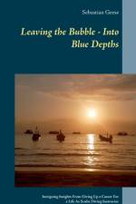 Leaving the Bubble - Into Blue Depths af Sebastian Geese