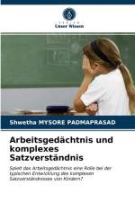 Arbeitsgedachtnis und komplexes Satzverstandnis af Shwetha Mysore Padmaprasad