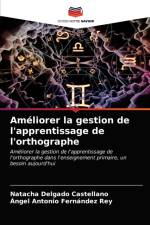 Ameliorer la gestion de l'apprentissage de l'orthographe af Angel Antonio Fernández Rey