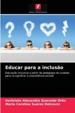 Educar para a inclusao af Garbriela Alexandra Quevedo Ortiz