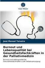 Burnout und Lebensqualitat bei Gesundheitsfachkraften in der Palliativmedizin af José Manuel Teixeira
