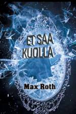 Et saa kuolla af Max Roth