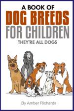 Book of Dog Breeds For Children af Amber Richards