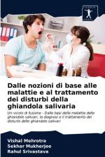 Dalle nozioni di base alle malattie e al trattamento dei disturbi della ghiandola salivaria af Rahul Srivastava