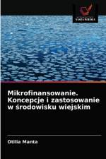 Mikrofinansowanie. Koncepcje i zastosowanie w środowisku wiejskim af Otilia Manta