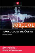 Toxicologia Endogena af Mauro Luisetto