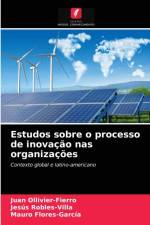 Estudos sobre o processo de inovacao nas organizacoes af Mauro Flores-García