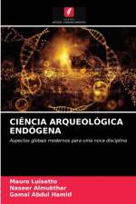 Ciencia Arqueologica Endogena af Mauro Luisetto