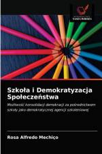 Szkola i Demokratyzacja Spoleczeństwa af Rosa Alfredo Mechiço