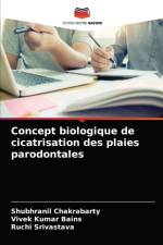 Concept biologique de cicatrisation des plaies parodontales af Shubhranil Chakrabarty