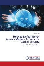 How to Defeat North Korea's Military Attacks for Global Security af Sunny Lee