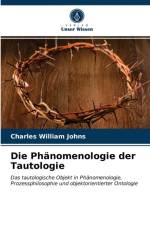 Die Phanomenologie der Tautologie af Charles William Johns