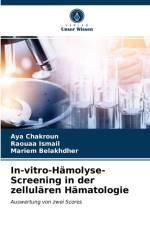In-vitro-Hamolyse-Screening in der zellularen Hamatologie af Mariem Belakhdher