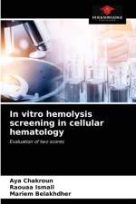 In vitro hemolysis screening in cellular hematology af Mariem Belakhdher