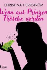 Wenn aus Prinzen Frösche werden af Christina Herrström