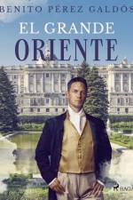 El Grande Oriente af Benito Perez Galdos