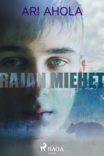 Rajan miehet af Ari Ahola