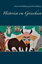 Historien om Griseoksen af Johan Frej Heldbjerg