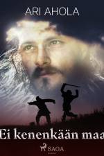Ei kenenkään maa af Ari Ahola