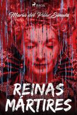 Reinas mártires af María del Pilar Sinués