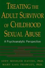 Treating The Adult Survivor Of Childhood Sexual Abuse af Jody Messler Davies