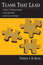 Teams That Lead af Theresa J.B. Kline