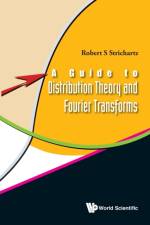 Guide To Distribution Theory And Fourier Transforms, A af Robert S (Cornell Univ Strichartz