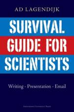 Survival Guide for Scientists af Ad Lagendijk