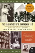 The Man in the White Sharkskin Suit af Lucette Lagnado