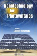 Nanotechnology for Photovoltaics af Loucas Tsakalakos