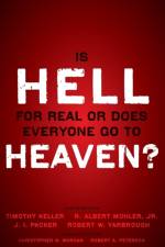 Is Hell for Real or Does Everyone Go To Heaven?