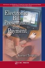 Electronic Bill Presentment and Payment af Kornel Terplan