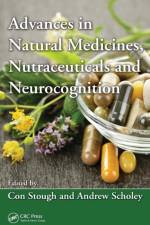 Advances in Natural Medicines, Nutraceuticals and Neurocognition