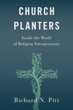 Church Planters af Richard N. (Associate Professor of Sociology Pitt