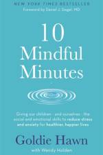 10 Mindful Minutes af Goldie Hawn