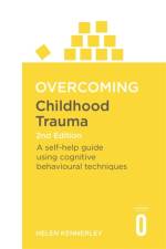 Overcoming Childhood Trauma 2nd Edition af Helen Kennerley
