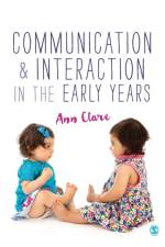 Communication and Interaction in the Early Years af Ann Clare