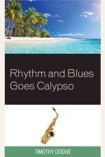 Rhythm and Blues Goes Calypso af Timothy Dodge