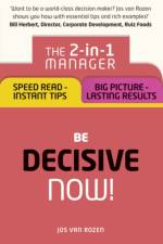 Be Decisive – Now! af Jos van Rozen