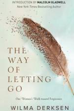 The Way of Letting Go af Wilma Derksen