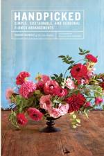 Handpicked: Simple, Sustainable, and Seasonal Flower Arrangements af Ingrid Carozzi