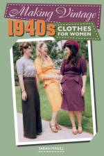 Making Vintage 1940s Clothes for Women af Sarah Magill