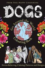 Dogs Go Around the World Colouring Book af Feel Happy Colouring
