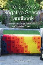 The Quilter's Negative Space Handbook af Sylvia Schaefer