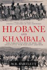 Hlobane and Khambula af W. B. Bartlett