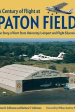 A Century of Flight at Paton Field af William D. Schloman
