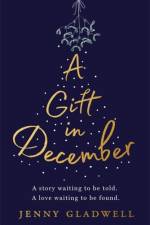 A Gift in December af Jenny Gladwell